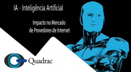 IA - Inteligência Artificial. O Impacto das IAs no Mercado de Provedores de Internet